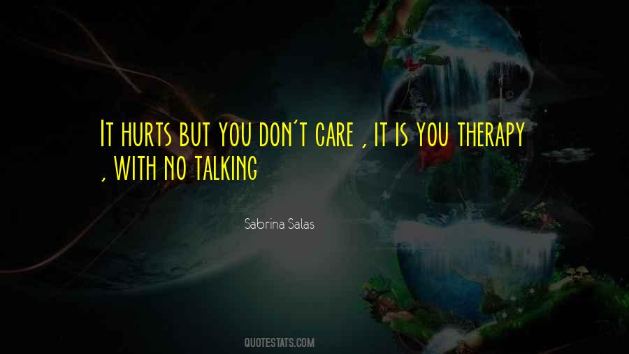 Quotes About You Don't Care #1116654