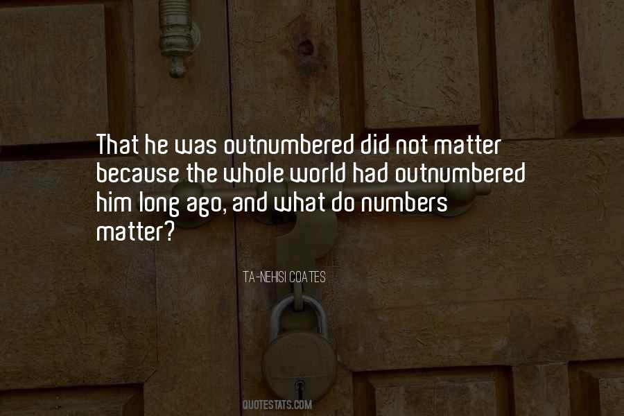 Quotes About Outnumbered #237493