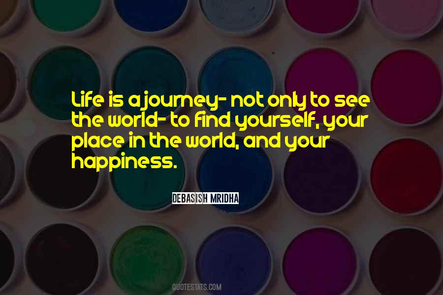 Quotes About Journey To Happiness #367260