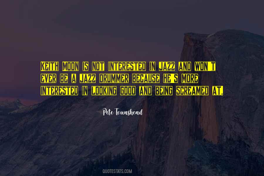 Not Being Interested Quotes #965362