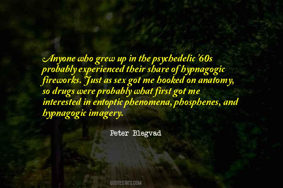 Quotes About Psychedelic Drugs #371811