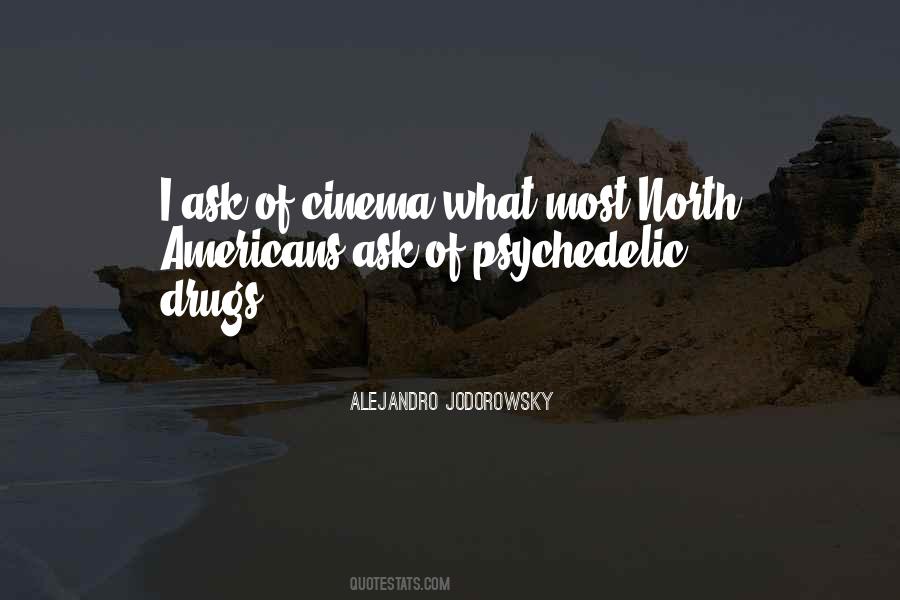 Quotes About Psychedelic Drugs #613070