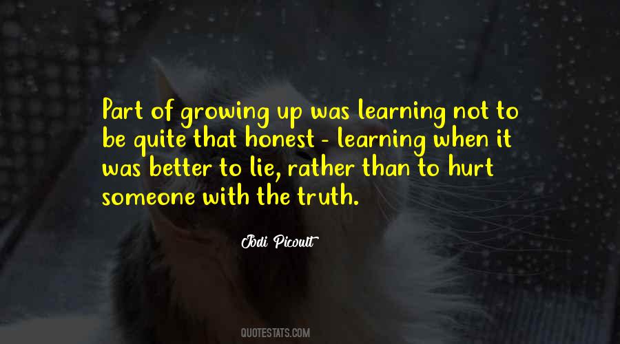 Quotes About Better To Be Honest #1589180