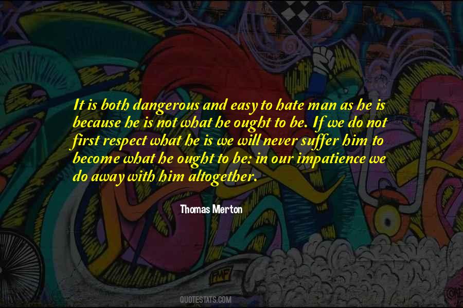 Quotes About Hate Man #1478990