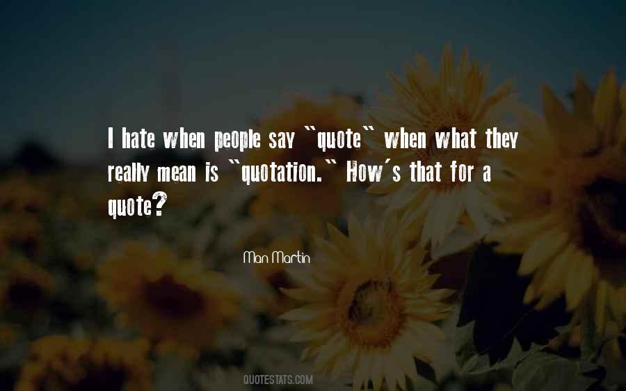 Quotes About Hate Man #42413