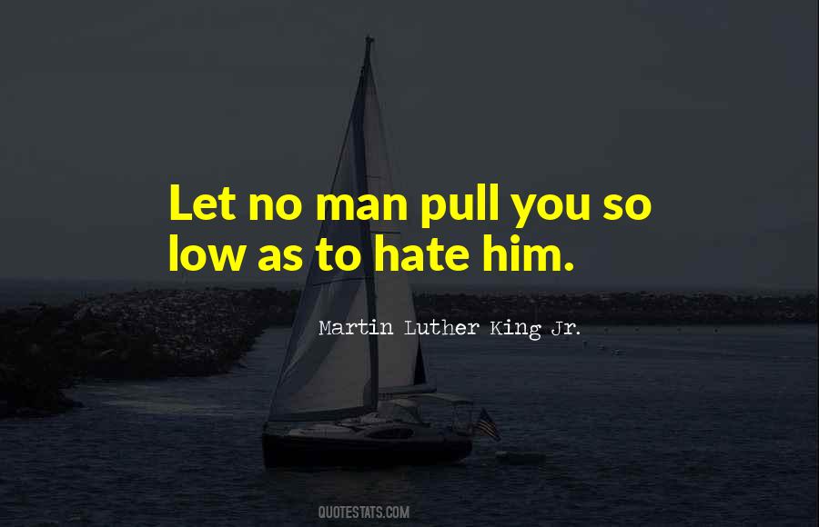 Quotes About Hate Man #471716 Quotes About Hate Man #471716