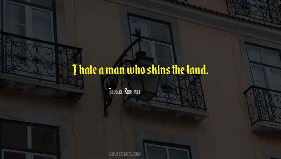 Quotes About Hate Man #72940