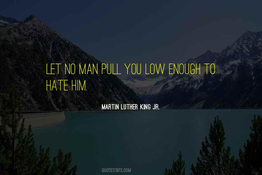 Quotes About Hate Man #91592