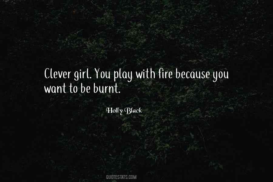 Quotes About Play With Fire #1592681