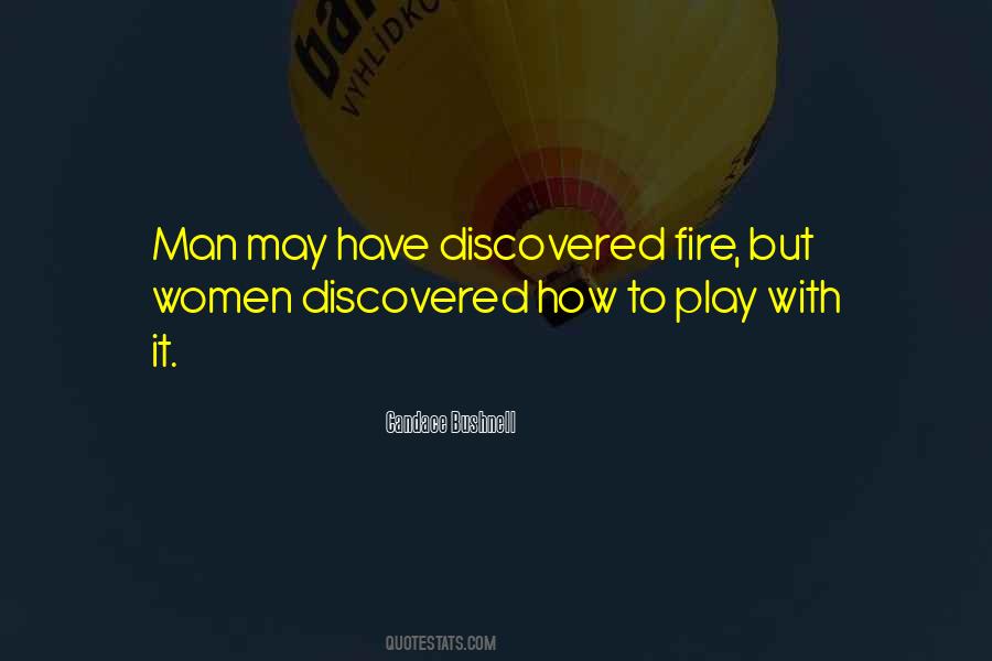 Quotes About Play With Fire #1679110