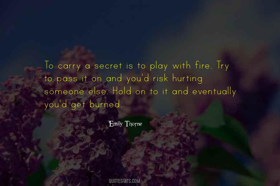 Quotes About Play With Fire #1795190