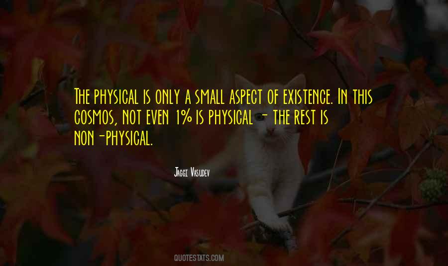 Physical Existence Quotes #1216130