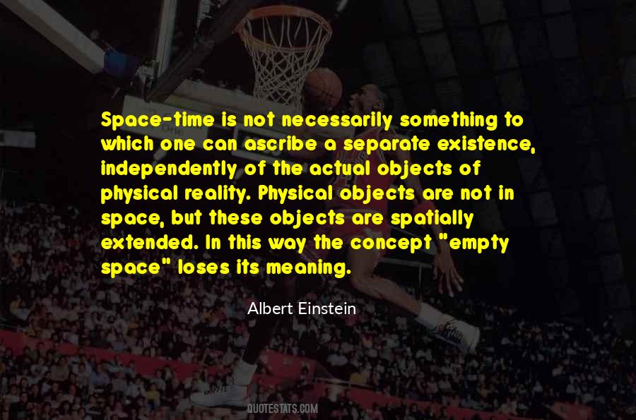 Physical Existence Quotes #536674