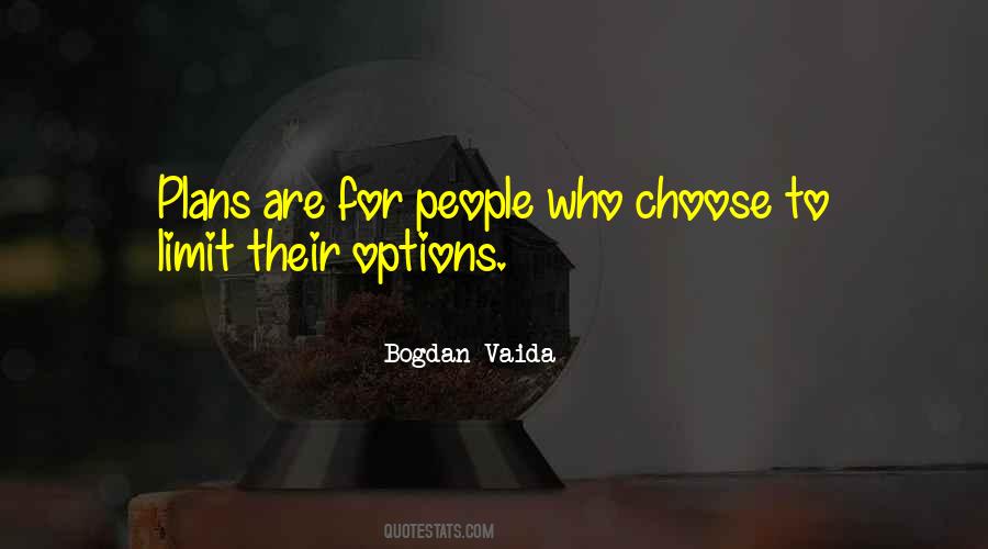 Quotes About Too Many Options #19485