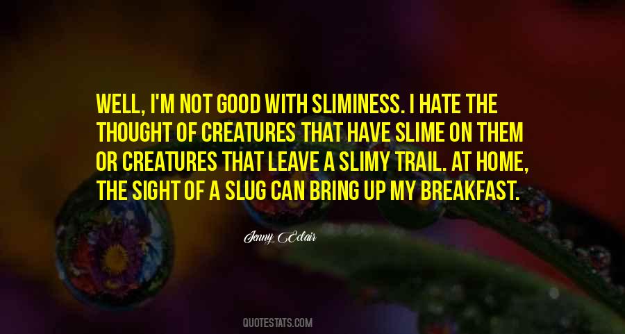 Quotes About Slime #744041