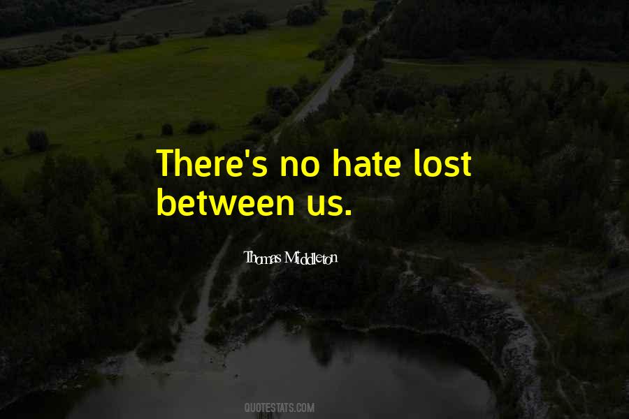 No Hate Quotes #1433046