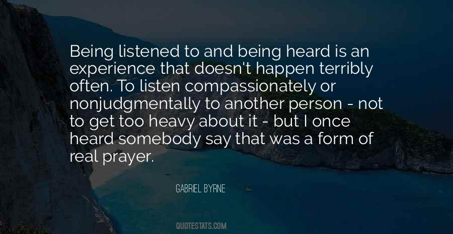 Quotes About Being Heard #1541740