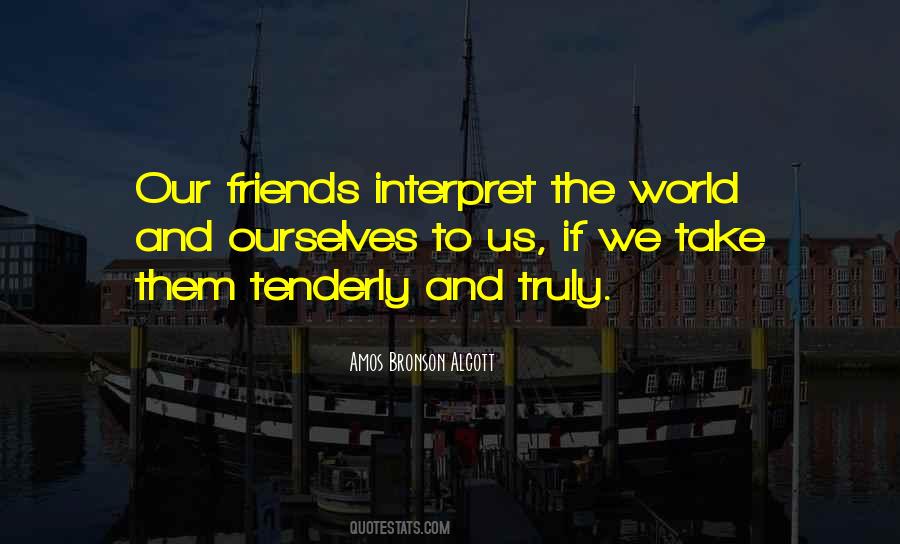 Quotes About Truly Friends #1735302