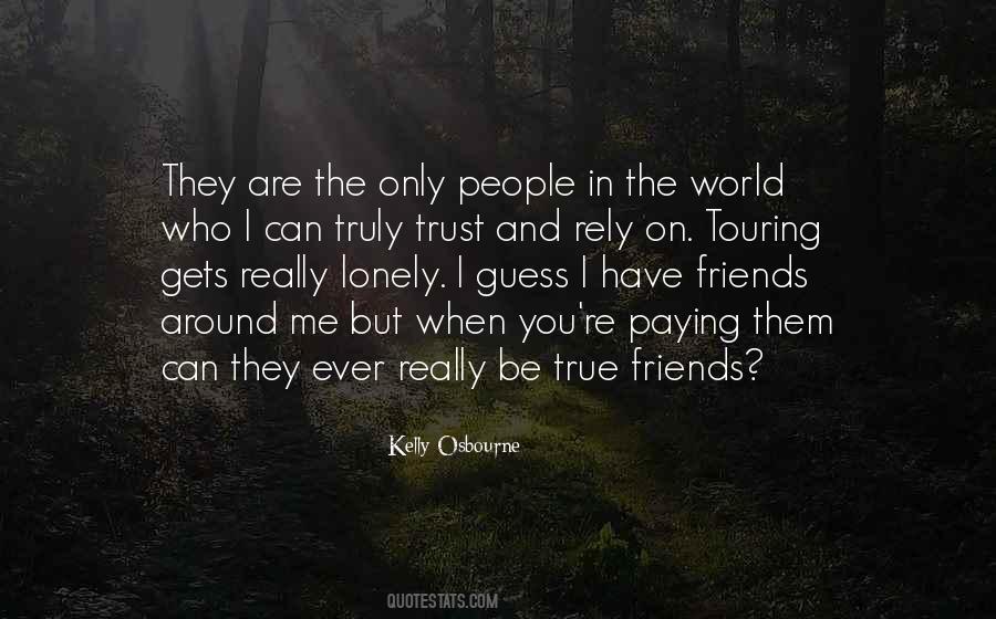 Quotes About Truly Friends #486165