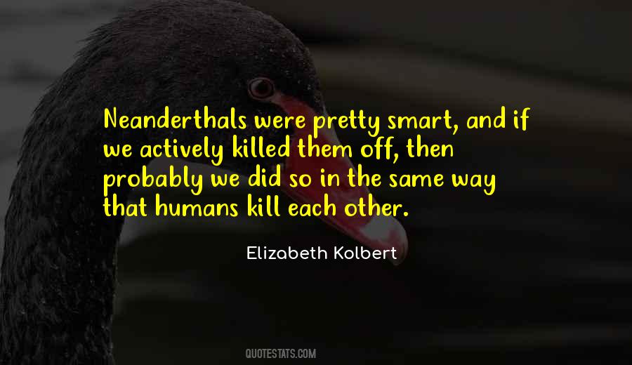 Quotes About Neanderthals #499224