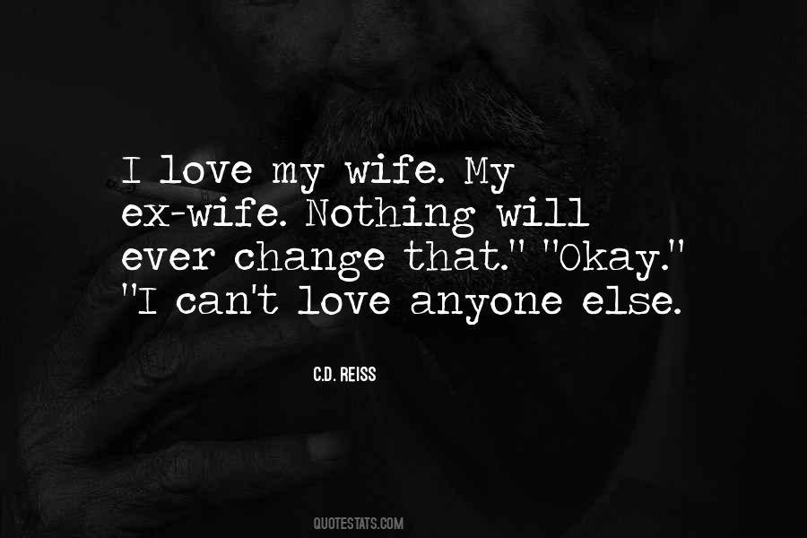 Quotes About My Ex Wife #1045372