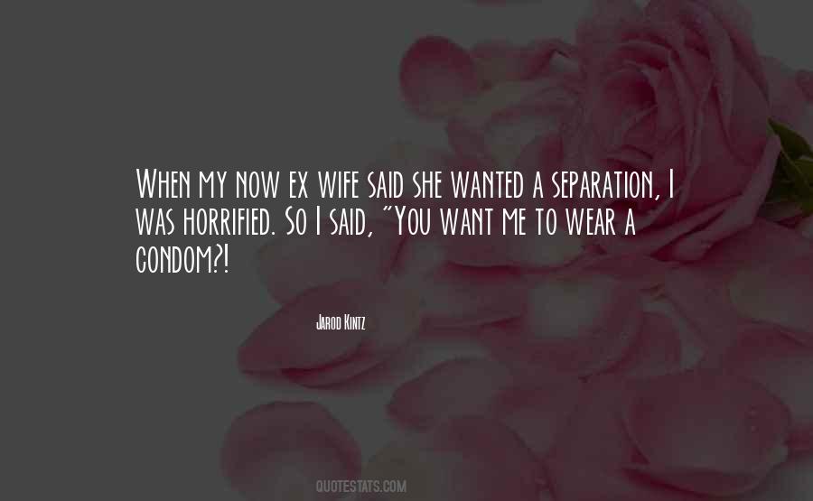 Quotes About My Ex Wife #1607194