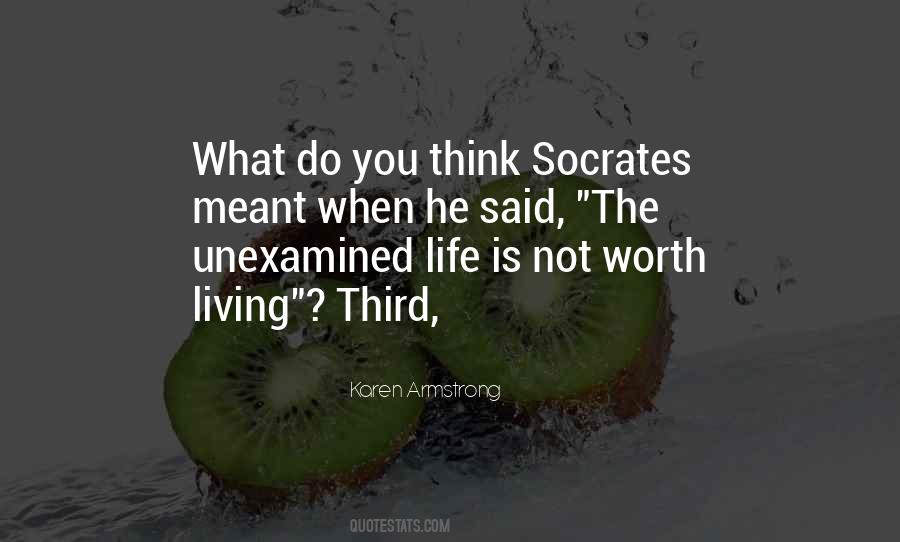 Quotes About Unexamined Life #1146153
