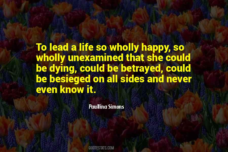 Quotes About Unexamined Life #1450980
