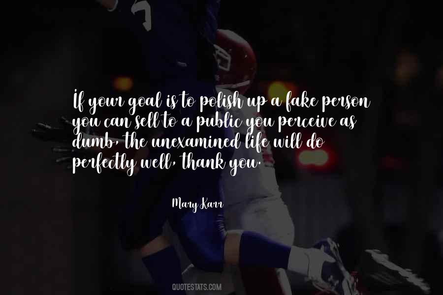 Quotes About Unexamined Life #1772867