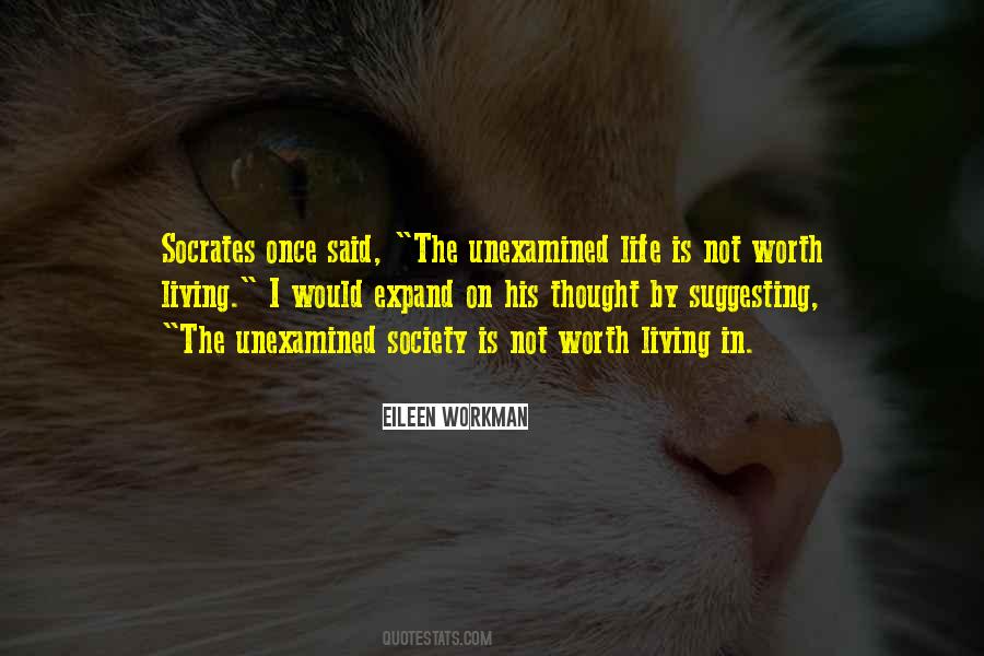 Quotes About Unexamined Life #1790446