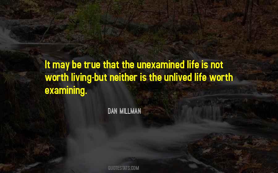 Quotes About Unexamined Life #298166