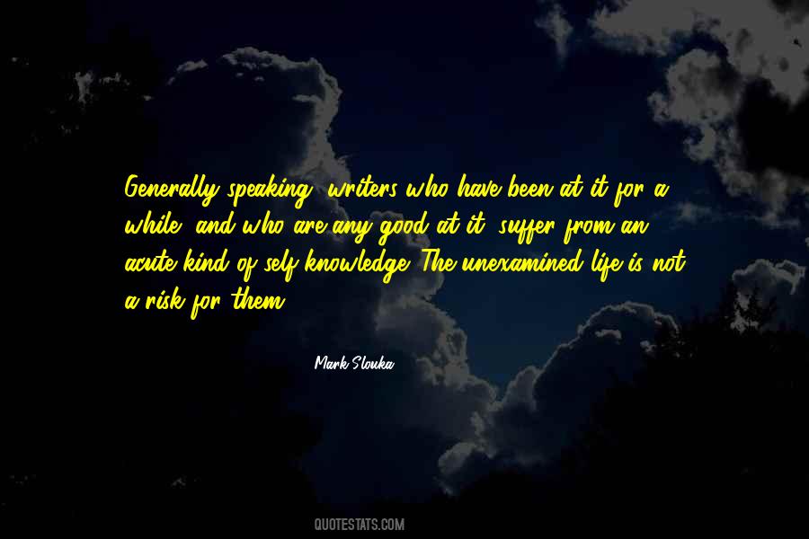 Quotes About Unexamined Life #7800