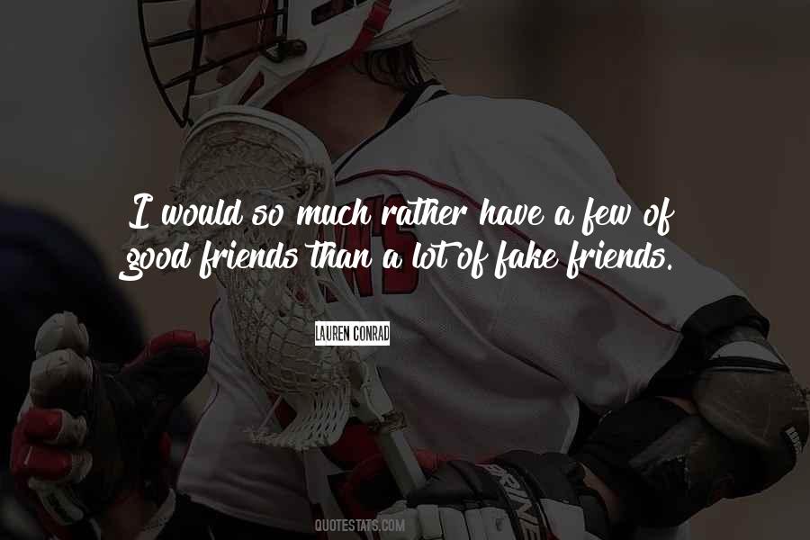 Quotes About A Few Good Friends #1831815