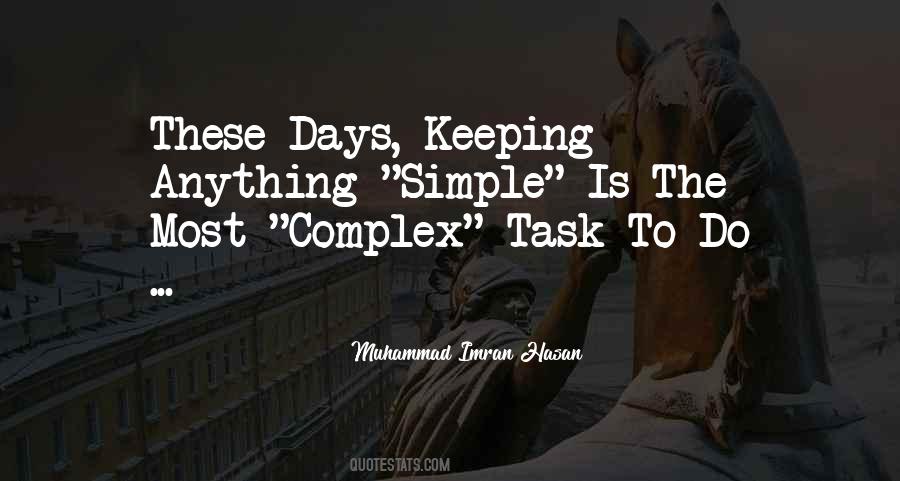 Quotes About Keeping Things Simple #661394