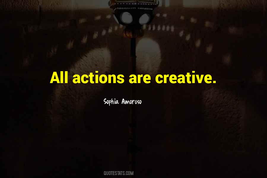 Actions Are Quotes #1044099