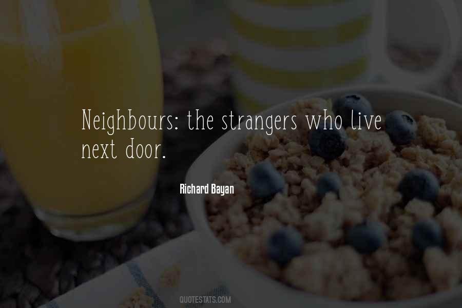 Quotes About Your Neighbours #30838
