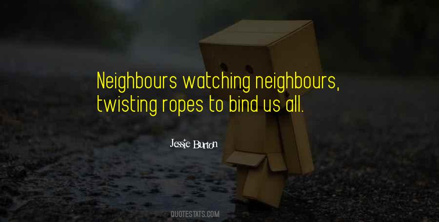 Quotes About Your Neighbours #34503