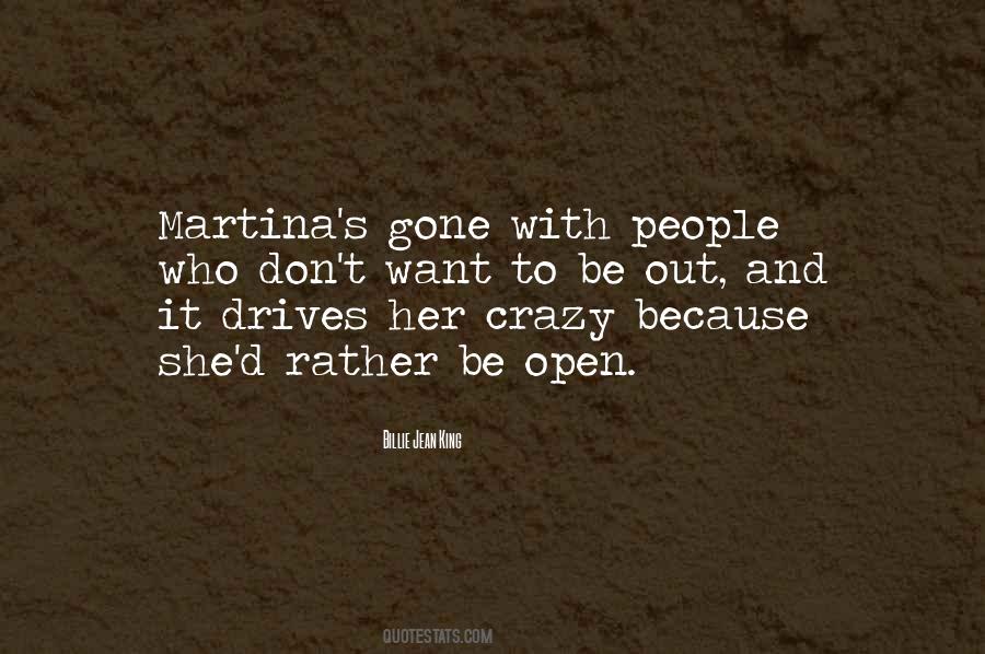 Quotes About Gone Crazy #1134616