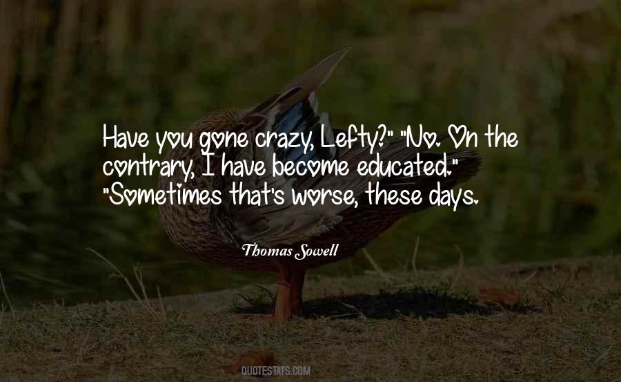 Quotes About Gone Crazy #1777616