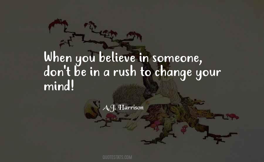 Quotes About Believe In Someone #1208480