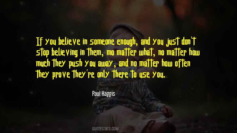 Quotes About Believe In Someone #1236553