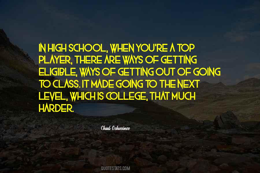 Quotes About Getting Into College #1173522