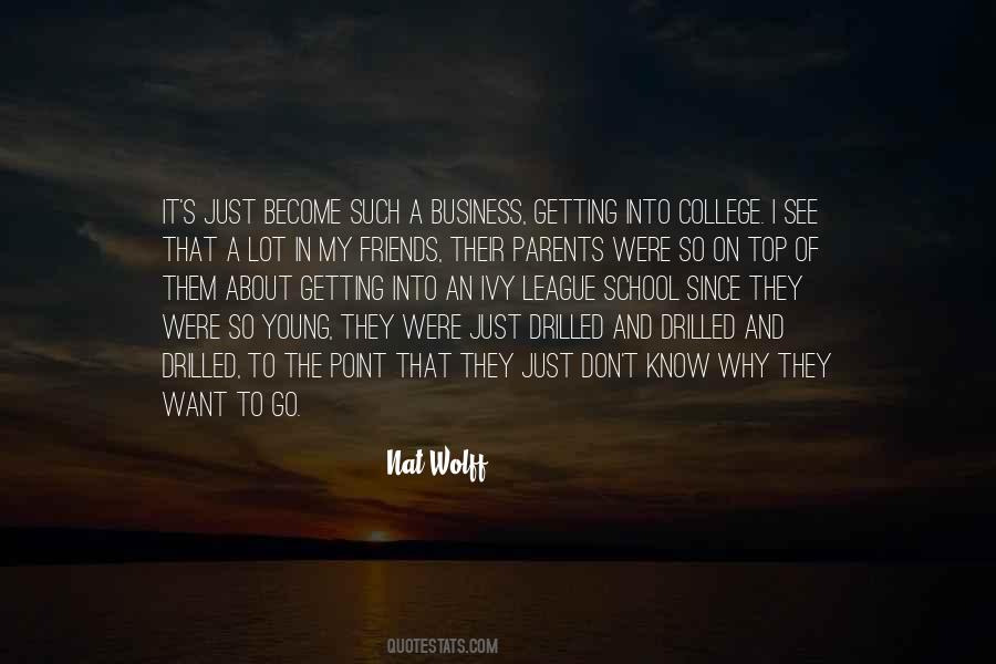 Quotes About Getting Into College #1445487
