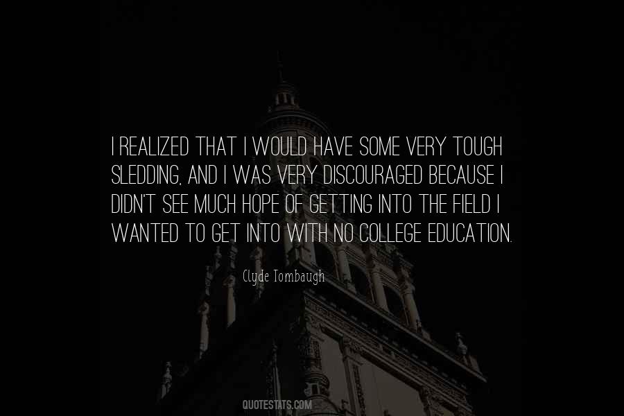 Quotes About Getting Into College #1836417