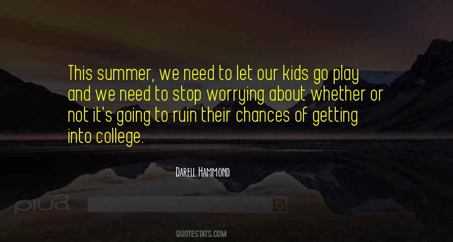 Quotes About Getting Into College #479520