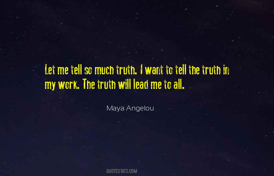 Quotes About Telling Me The Truth #1455152