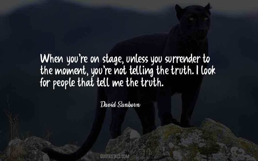 Quotes About Telling Me The Truth #398105