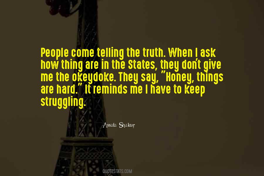 Quotes About Telling Me The Truth #505764