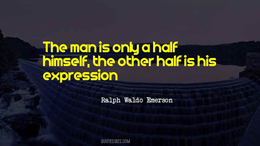 Man Half Quotes #305972