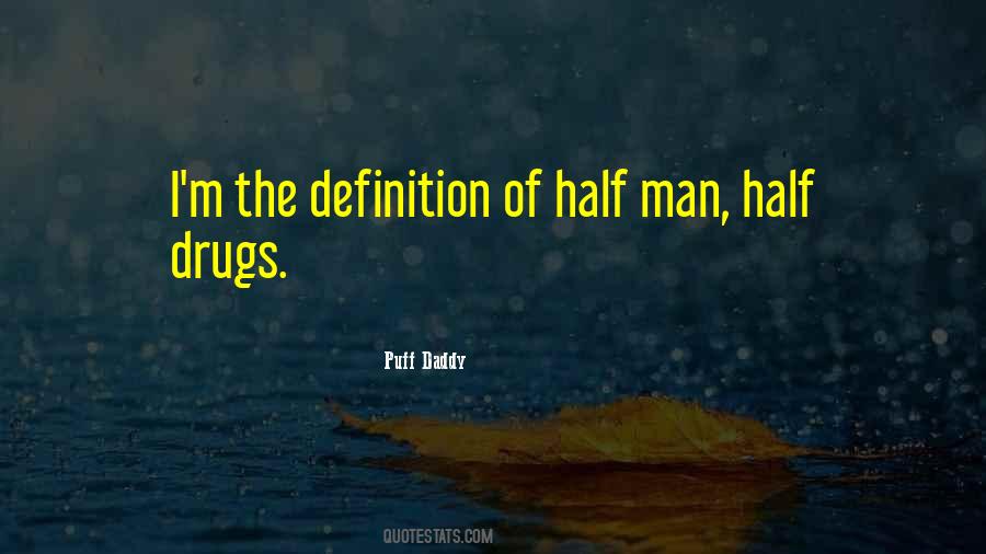 Man Half Quotes #905396